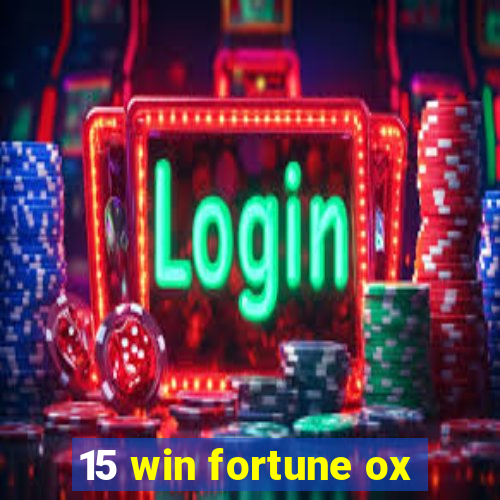 15 win fortune ox